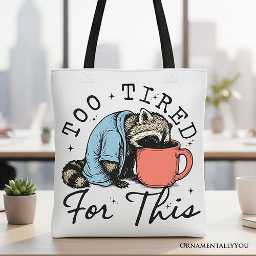 Too Tired For This Funny Raccoon Canvas Tote Bag, Retro Snarky Coffee Printed Gift Bag Tote Bag OrnamentallyYou Black Handle
