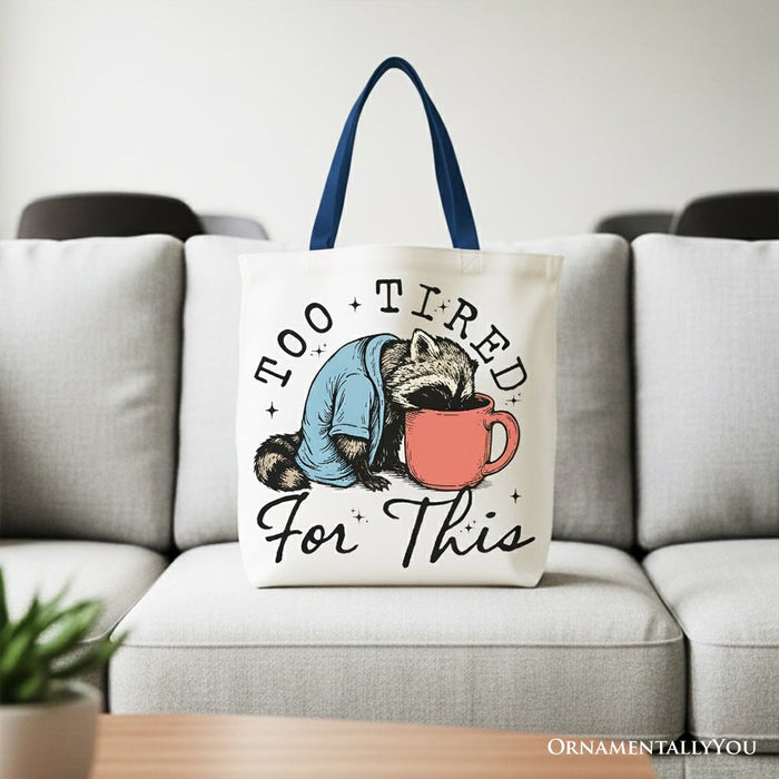 Too Tired For This Funny Raccoon Canvas Tote Bag, Retro Snarky Coffee Printed Gift Bag Tote Bag OrnamentallyYou Navy Handle