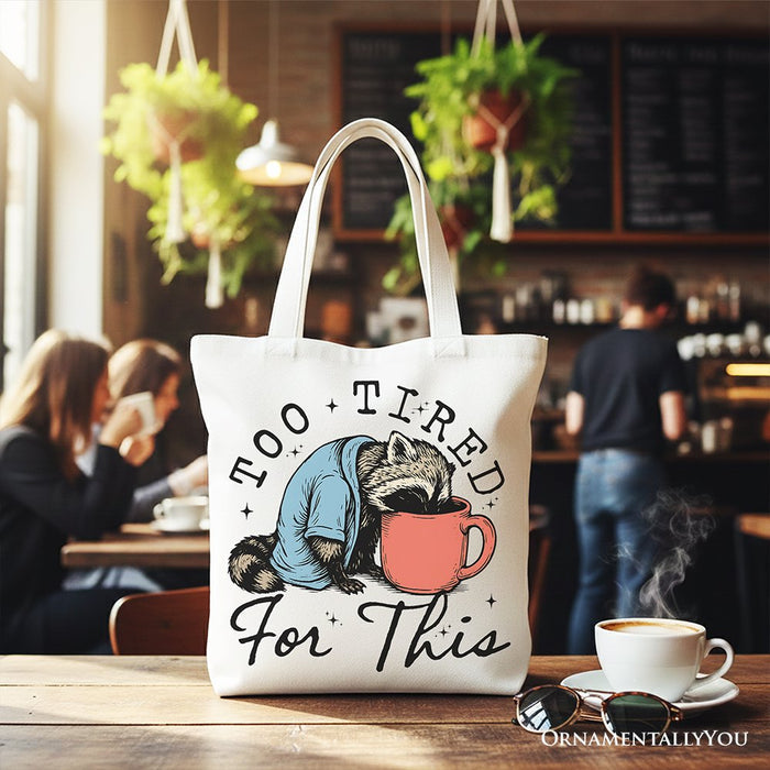 Too Tired For This Funny Raccoon Canvas Tote Bag, Retro Snarky Coffee Printed Gift Bag Tote Bag OrnamentallyYou White