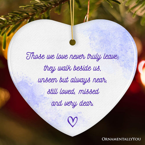 Unseen Yet Forever Close Ornament, Heartfelt Christmas Remembrance Gift Ceramic Ornament OrnamentallyYou Heart