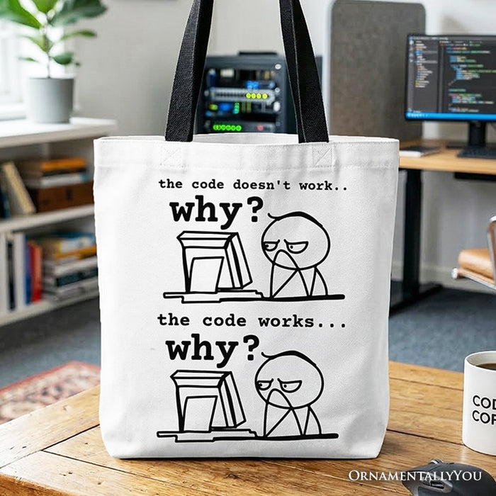 Why Does The Code Work Tote Bag, Funny Programmer Coding Gift Shopper Tote Bag OrnamentallyYou Black Handle