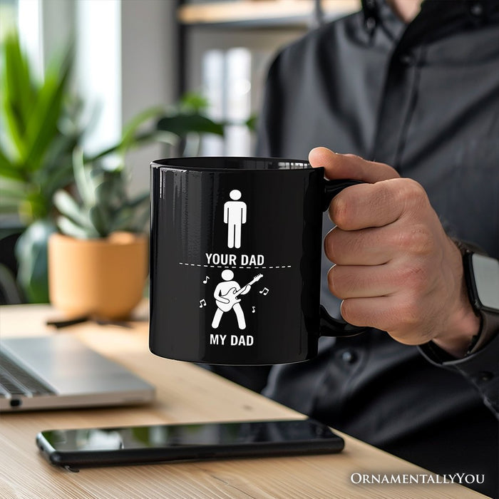 Your Dad Vs My Cool Dad Mug, Funny Bass Guitar Rock Father's Day Gift Personalized Ceramic Mug OrnamentallyYou
